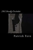 The Deadly Candidate: Politics as war 1539734919 Book Cover