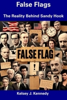 False Flags: The Reality Behind Sandy Hook B0F2B2N92D Book Cover