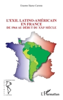 L'EXIL LATINO-AMÉRICAIN EN FRANCE: De 1964 au début du XXIe siècle (Recherches Amériques Latines) (French Edition) 2343088209 Book Cover
