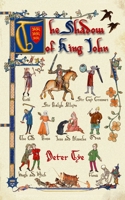The Shadow of King John: Time travellers follow the last days of King John and find his fabled lost treasure. B0FPFDJZJ1 Book Cover