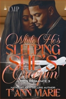 While He's Sleeping She's Creepin' 3: A Bbw Romance B09PK82YT8 Book Cover