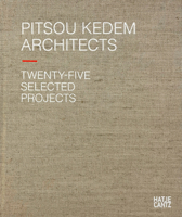 Pitsou Kedem Architects: Twenty-Five Selected Projects 3775745424 Book Cover