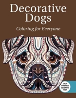 Decorative Dogs: Coloring for Everyone 1510714928 Book Cover