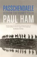 Passchendaele: Requiem for Doomed Youth 1784163090 Book Cover