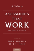 A Guide to Assessments That Work (Oxford Textbooks in Clinical Psychology) 0195310640 Book Cover