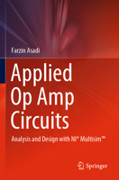 Applied Op Amp Circuits: Analysis and Design with NI® Multisim™ 9819938805 Book Cover