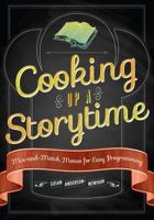 Cooking Up a Storytime: Mix-And-Match Menus for Easy Programming 0838912036 Book Cover