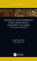 Design of High Strength Steel Reinforced Concrete Columns: A Eurocode 4 Approach 0815384602 Book Cover