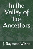 In the Valley of the Ancestors B09BGPD9S2 Book Cover