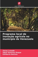 Programa local de inovação agrícola no município da Venezuela 6207395220 Book Cover