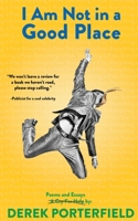 I Am Not In A Good Place 1737030519 Book Cover