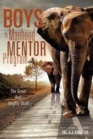 Boys To Manhood Mentor Program 1600341225 Book Cover