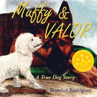 Muffy & Valor: A True Story 1479315575 Book Cover