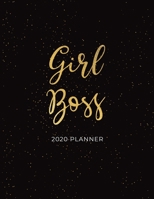 Girl Boss 2020 Planner: 2020 Dated Weekly and Monthly Planner to Help Successful Female Entrepreneurs or Bosses Keep Everything Organized - Gold ... Background (2020 Weekly and Monthly Planners) 1696752906 Book Cover