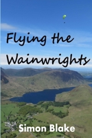 Flying the Wainwrights 132660869X Book Cover