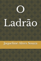 O Ladrão (Portuguese Edition) B0GTLTR8NB Book Cover
