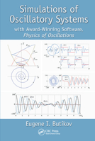 Simulations of Oscillatory Systems: With Award-Winning Software, Physics of Oscillations 0367575914 Book Cover