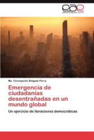 Emergencia de Ciudadanias Desentranadas En Un Mundo Global 3848471108 Book Cover