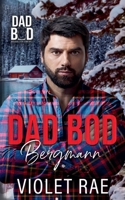 Dad Bod Bergmann (Dad Bod German) (German Edition) B0DY2P2PG6 Book Cover