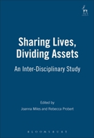 Sharing Lives, Dividing Assets: An Inter-Disciplinary Study 1841132594 Book Cover