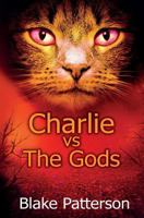 Charlie Vs the Gods 1544926049 Book Cover