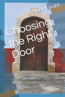 Choosing the Right Door 1795854995 Book Cover