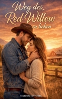Wage es, in Red Willow zu lieben (German Edition) B0GWQBD84K Book Cover