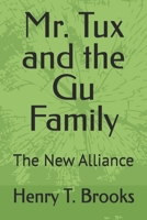 Mr. Tux and the Gu Family: The New Alliance B0GHVMB77D Book Cover