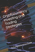 Cryptocurrency Investing and Trading Strategies: A Comprehensive Guide B0CL3KR9RD Book Cover
