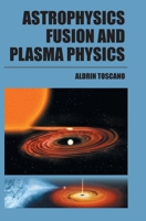 Astrophysics, Fusion and Plasma Physics B0CSN546XW Book Cover