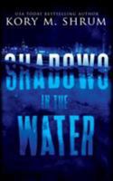 Shadows in the Water: A Lou Thorne Thriller 1949577074 Book Cover