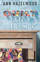 The Quilt Left Behind 1683391195 Book Cover