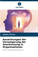 Auswirkungen der Verweigerung der Anerkennung in Organisationen (German Edition) 663037567X Book Cover