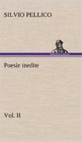 Poesie inedite vol. II 3849123790 Book Cover