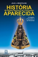 História de Nossa Senhora da Conceição Aparecida 8572005706 Book Cover