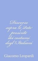 Discorso sopra lo stato presente dei costumi degl'Italiani 1479257087 Book Cover