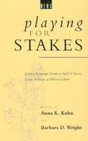 Playing for Stakes: German Language Drama in a Social Context 0854969497 Book Cover