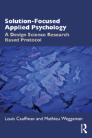 Solution-Focused Applied Psychology: A Design Science Research Based Protocol 1032519274 Book Cover