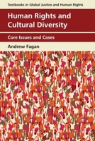Human Rights and Cultural Diversity: Core Issues and Cases (Textbooks in Global Justice and Human Rights) 147440118X Book Cover
