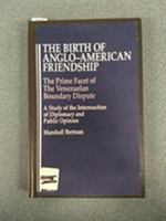 The Birth of Anglo-American Friendship 0819187658 Book Cover