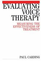 Evaluating Voice Therapy: Measuring the Effectiveness of Treatment 1861561628 Book Cover