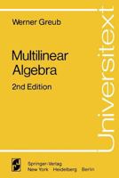 Multilinear Algebra (Universitext) 0387902848 Book Cover