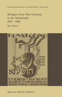 Refugees from Nazi Germany in the Netherlands 1933-1940 (Studies in Social History) 9401084416 Book Cover