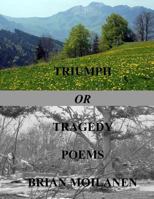 Triumphs or Tragedy 148253715X Book Cover