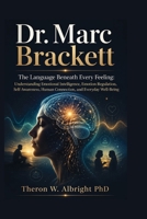Dr. Marc Brackett: The Language Beneath Every Feeling: Understanding Emotional Intelligence, Emotion Regulation, Self-Awareness, Human Connection, and Everyday Well-Being B0HBNXXDJD Book Cover