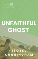 Unfaithful Ghost B0GM4PTSTM Book Cover