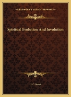 Spiritual Evolution And Involution 1425320260 Book Cover