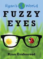 Fuzzy Eyes 0692986758 Book Cover