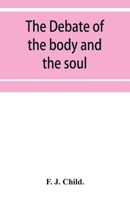 The debate of the body and the soul 935395214X Book Cover