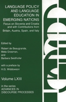 Language Policy and Language Education in Emerging Nations: Focus on Slovenia and Croatia with Contributions from Britain, Austria, Spain, and Italy 1567504140 Book Cover